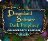 Dreamland Solitaire: Dark Prophecy Collector's Edition 게임