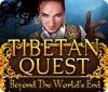 Tibetan Quest: Beyond the World's End 게임