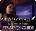 A Gypsy's Tale: The Tower of Secrets Strategy Guide 게임