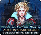 Bridge to Another World: Alice in Shadowland Collector's Edition 게임