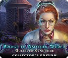 Bridge to Another World: Gulliver Syndrome Collector's Edition 게임