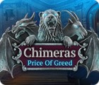 Chimeras: Price of Greed 게임