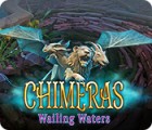 Chimeras: Wailing Waters 게임