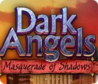 Dark Angels: Masquerade of Shadows 게임 Dark Angels: Masquerade of Shadows 게임
