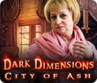 Dark Dimensions: City of Ash 게임