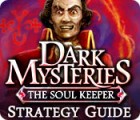 Dark Mysteries: The Soul Keeper Strategy Guide 게임