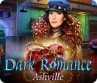 Dark Romance: Ashville 게임