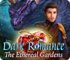 Dark Romance: The Ethereal Gardens 게임