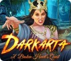 Darkarta: A Broken Heart's Quest 게임