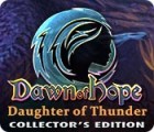 Dawn of Hope: Daughter of Thunder Collector's Edition 게임