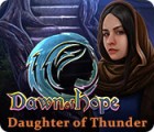 Dawn of Hope: Daughter of Thunder 게임