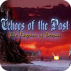 Echoes of the Past: The Kingdom of Despair Collector's Edition 게임