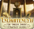 Enlightenus II: The Timeless Tower Strategy Guide 게임