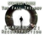 The Fall Trilogy Chapter 2: Reconstruction Strategy Guide 게임