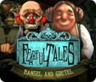 Fearful Tales: Hansel and Gretel 게임 Fearful Tales: Hansel and Gretel 게임