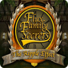 Flux Family Secrets: The Ripple Effect 게임