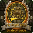Flux Family Secrets: The Ripple Effect Strategy Guide 게임