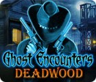 Ghost Encounters: Deadwood 게임