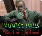 Haunted Halls: Fears from Childhood 게임