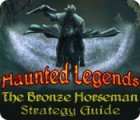 Haunted Legends: The Bronze Horseman Strategy Guide 게임