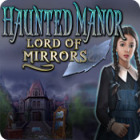 Haunted Manor: Lord of Mirrors 게임