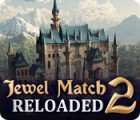Jewel Match 2: Reloaded 게임