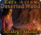 Kate Arrow: Deserted Wood Strategy Guide 게임