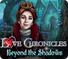 Love Chronicles: Beyond the Shadows 게임