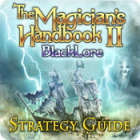 The Magician's Handbook II: BlackLore Strategy Guide 게임