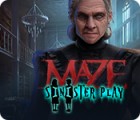 Maze: Sinister Play 게임