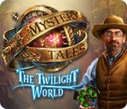 Mystery Tales: The Twilight World 게임