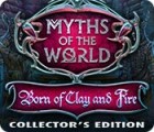 Myths of the World: Born of Clay and Fire Collector's Edition 게임