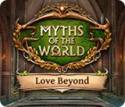Myths of the World: Love Beyond 게임