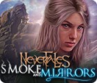Nevertales: Smoke and Mirrors 게임