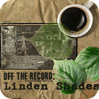Off the Record: Linden Shades Collector's Edition 게임
