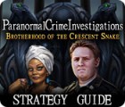 Paranormal Crime Investigations: Brotherhood of the Crescent Snake Strategy Guide 게임