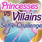 Princesses vs. Villains: Selfie Challenge 게임