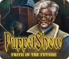 PuppetShow: Faith in the Future 게임