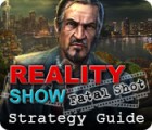 Reality Show: Fatal Shot Strategy Guide 게임