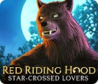 Red Riding Hood: Star-Crossed Lovers 게임