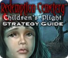 Redemption Cemetery: Children's Plight Strategy Guide 게임