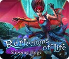 Reflections of Life: Slipping Hope 게임