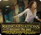 Reincarnations: Uncover the Past Strategy Guide 게임