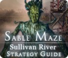 Sable Maze: Sullivan River Strategy Guide 게임
