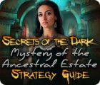 Secrets of the Dark: Mystery of the Ancestral Estate Strategy Guide 게임
