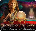 Secrets of the Dark: The Flower of Shadow 게임