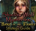 Shadow Wolf Mysteries: Bane of the Family Strategy Guide 게임