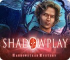 Shadowplay: Harrowstead Mystery 게임
