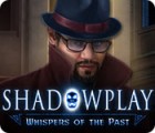 Shadowplay: Whispers of the Past 게임
