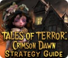Tales of Terror: Crimson Dawn Strategy Guide 게임
